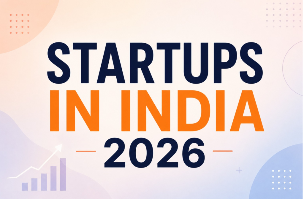 India Crosses 700,000 Registered Startups, Cements Position as Third-Largest Startup Hub Globally A clean pastel-themed graphic displaying the text "Startups in India 2026" in bold typography with subtle growth chart elements representing India's expanding startup ecosystem.